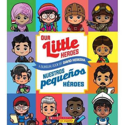 Our Little Heroes / Nuestros Pequeños Héroes - by  David Heredia (Paperback)