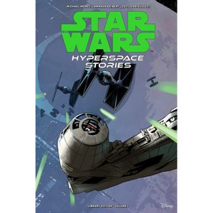 Star Wars: Hyperspace Stories Library Edition Volume 1 - by  Michael Moreci & Cecil Castellucci & Amanda Deibert (Hardcover) - 1 of 1