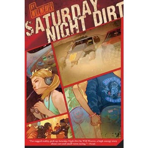 Saturday Night Dirt - (Motor Novels) by  Will Weaver (Paperback) - 1 of 1