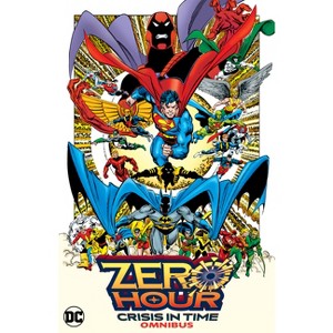 Zero Hour: Crisis in Time Omnibus (New Edition) - by  Dan Jurgens & Various (Hardcover) - 1 of 1