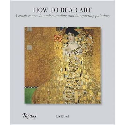 How to Read Art - by  Liz Rideal (Paperback)