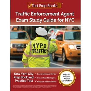 Traffic Enforcement Agent Exam Study Guide for NYC - by  Lydia Morrison (Paperback) - 1 of 1