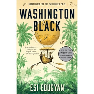 Washington Black - by  Esi Edugyan (Paperback) - 1 of 1