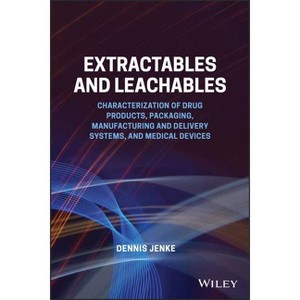 Extractables and Leachables - by  Dennis Jenke (Hardcover) - 1 of 1