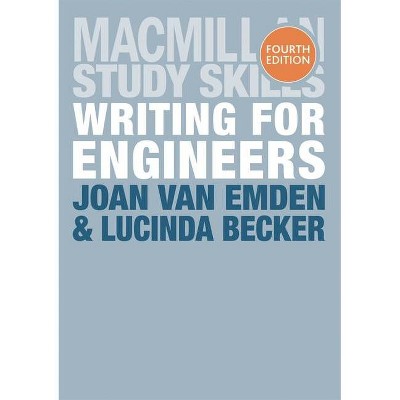 Writing for Engineers - (MacMillan Study Skills) 4th Edition by  Joan Van Emden & Lucinda Becker (Paperback)