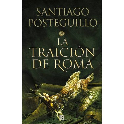 La Traición de Roma / Africanus: The Treachery of Rome - (Trilogía Africanus) by  Santiago Posteguillo (Hardcover)