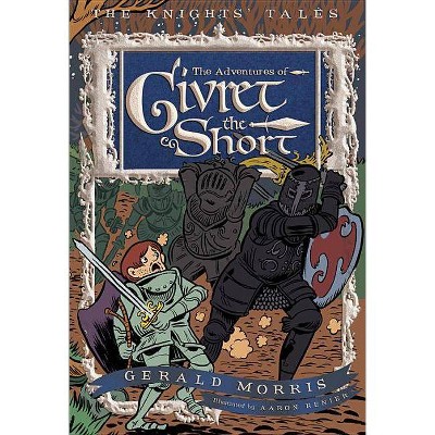 The Adventures of Sir Givret the Short, 2 - (Knights' Tales) by  Gerald Morris (Paperback)