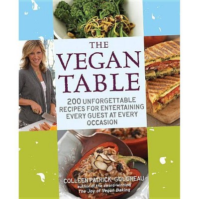  The Vegan Table - by  Colleen Patrick-Goudreau (Paperback) 