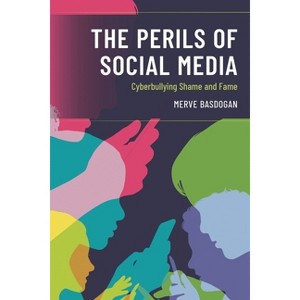 Perils of Social Media - by  Merve Basdogan (Paperback) - 1 of 1