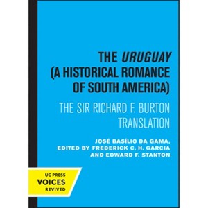 The Uruguay, a Historical Romance of South America - by  José Basílio Da Gama (Paperback) - 1 of 1