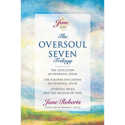 The Oversoul Seven Trilogy - (Roberts, Jane) by  Jane Roberts (Paperback)