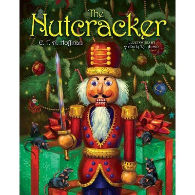 The Nutcracker - Abridged by  E T a Hoffman (Hardcover)