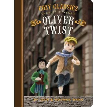 Cozy Classics: Oliver Twist - by  Jack Wang & Holman Wang (Board Book)