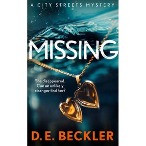 Missing - (City Streets Mysteries) by  D E Beckler (Paperback) - 1 of 1