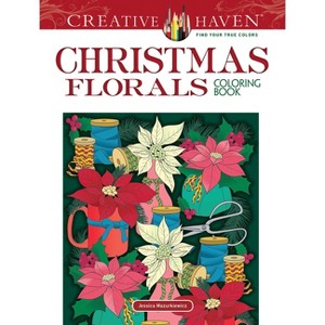 Creative Haven Christmas Florals Coloring Book - (Adult Coloring Books: Christmas) by  Jessica Mazurkiewicz (Paperback) - 1 of 1