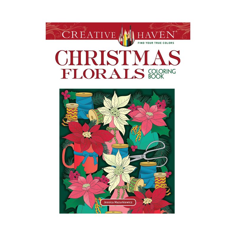 Creative Haven Christmas Florals Coloring Book - (Adult Coloring Books: Christmas) by  Jessica Mazurkiewicz (Paperback), 1 of 2