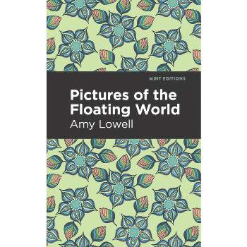 Pictures of the Floating World - (Mint Editions (Reading with Pride)) by Amy Lowell