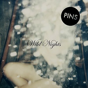 PINS - Wild Nights (Vinyl) - 1 of 1