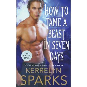 How to Tame a Beast in Seven Days - (Embraced) by  Kerrelyn Sparks (Paperback)
