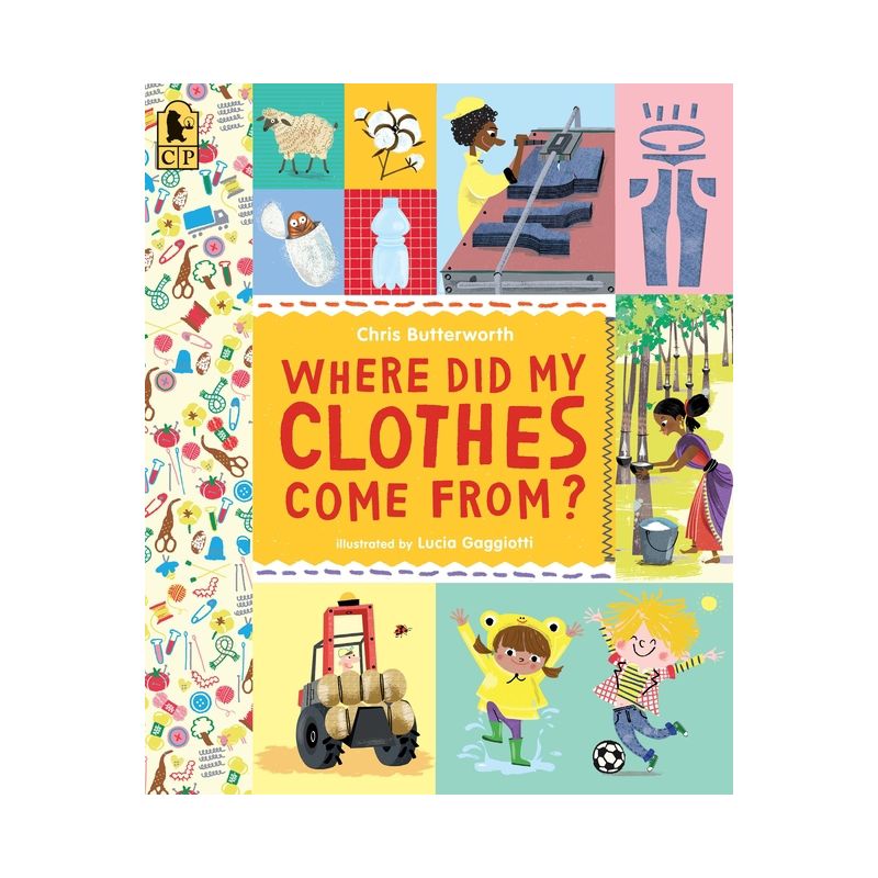 Where Did My Clothes Come From? - (Exploring the Everyday) by  Christine Butterworth (Paperback), 1 of 2