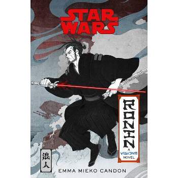 Star Wars Visions: Ronin - by  Emma Mieko Candon (Hardcover)
