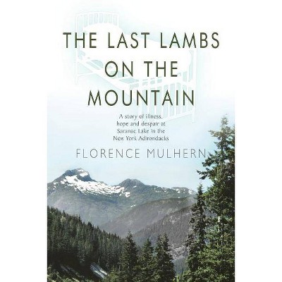 The Last Lambs on the Mountain - by  Florence Mulhern (Paperback)