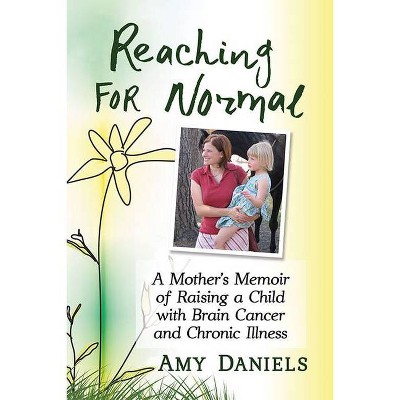 Reaching for Normal - by  Amy Daniels (Paperback)