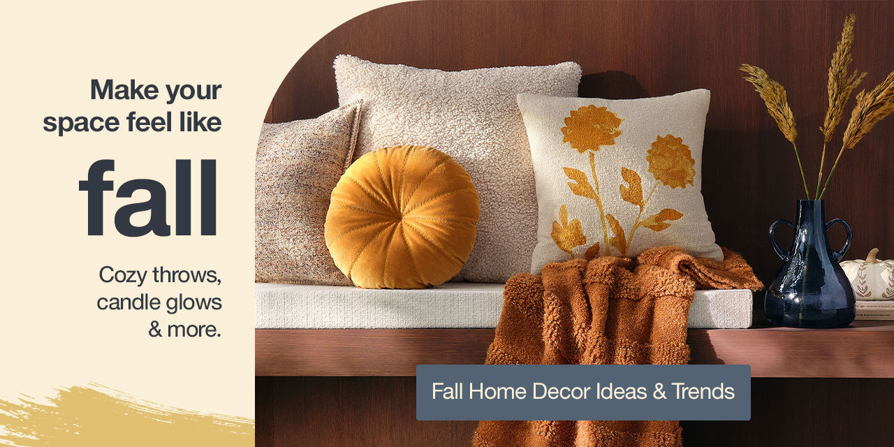 Make your space feel like fall Cozy throws, candle glows & more Fall HOme Decor Ideas & Trends ›