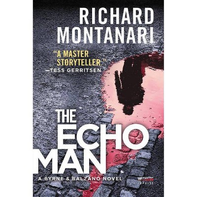 The Echo Man - (Byrne & Balzano Thriller) by  Richard Montanari (Paperback)