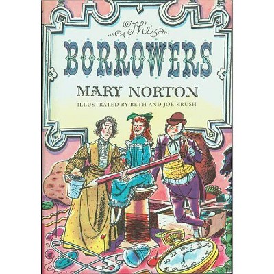 The Borrowers, 1 - by  Mary Norton (Hardcover)