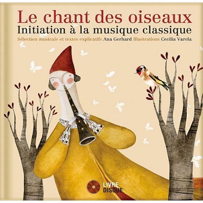 Le Chant Des Oiseaux - by  Ana Gerhard (Hardcover)