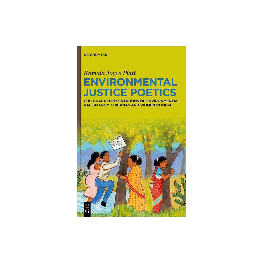 Environmental Justice Poetics - by Kamala Joyce Platt (Hardcover)