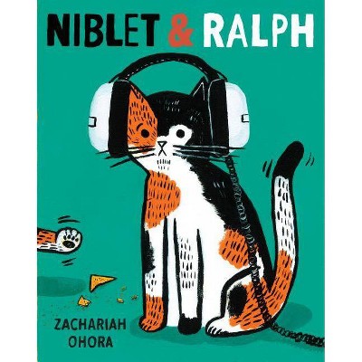 Niblet & Ralph - by  Zachariah Ohora (Hardcover)