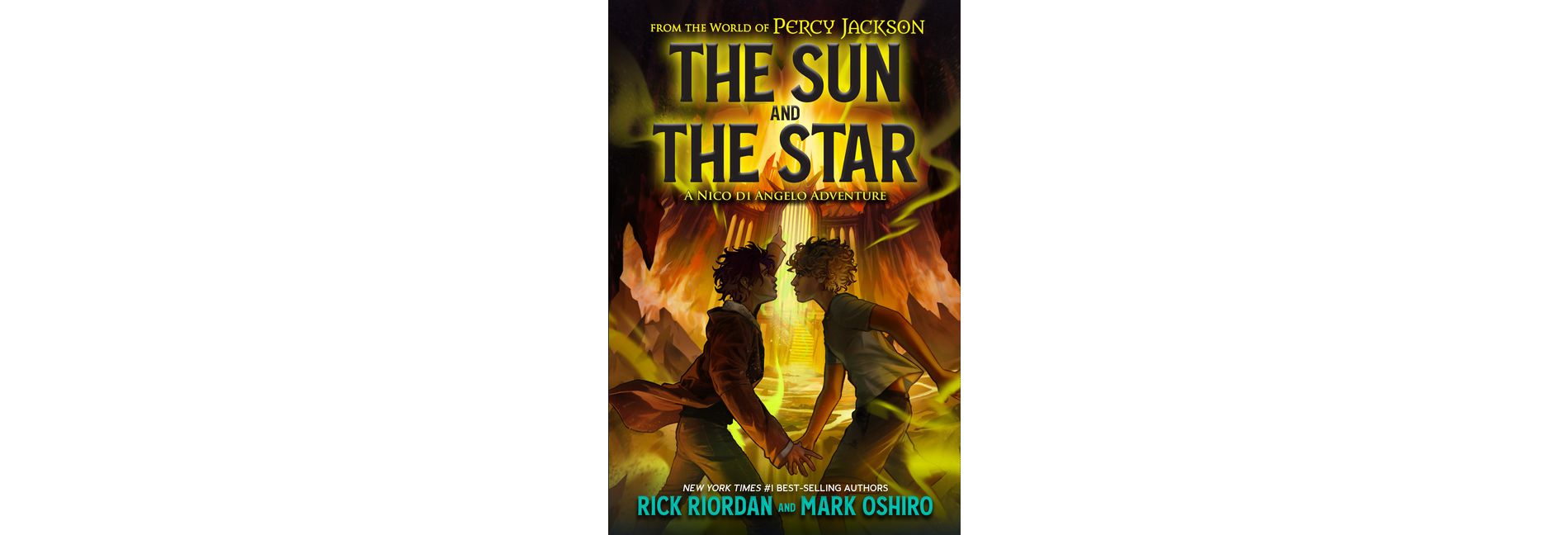 From the World of Percy Jackson: The Sun and the Star - by  Rick Riordan & Mark Oshiro (Hardcover)