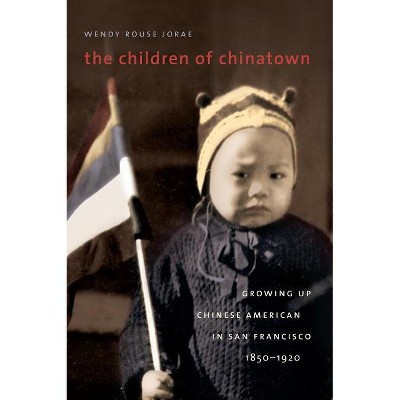 The Children of Chinatown - by  Wendy Rouse (Paperback)