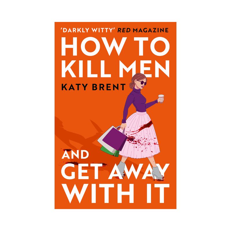 How to Kill Men and Get Away with It - by  Katy Brent (Paperback), 1 of 2