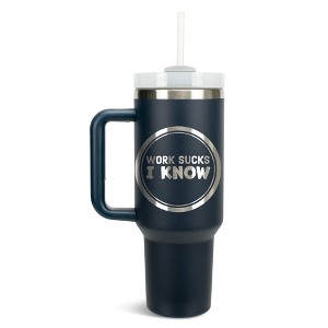 100 North Work Sucks I Know Punk Rock Song Lyrics Humor Wrap-Around 40 Oz. Stainless Steel Water Bottle Coffee Mug, Spill & Leak Resistant, Travel - 1 of 4