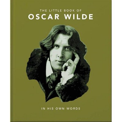 Little Book of Oscar Wilde - (Little Books of Literature) by  Hippo! Orange (Hardcover)