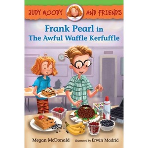 Judy Moody and Friends: Frank Pearl in the Awful Waffle Kerfuffle - by Megan McDonald - 1 of 1