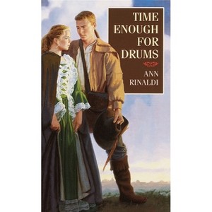 Time Enough for Drums - by  Ann Rinaldi (Paperback) - 1 of 1