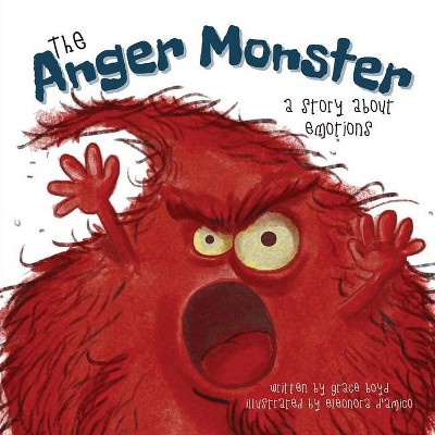 The Anger Monster - by  Grace Boyd (Paperback)