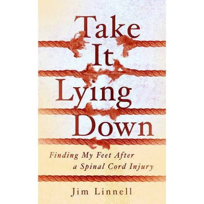 Take It Lying Down - by  Jim Linnell (Paperback)