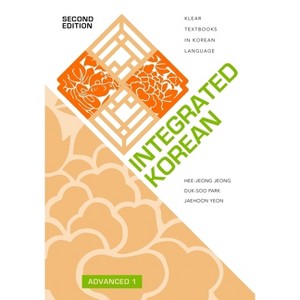 Integrated Korean - (Klear Textbooks in Korean Language) 2nd Edition by  Hee-Jeong Jeong & Duk-Soo Park & Jaehoon Yeon (Paperback) - 1 of 1