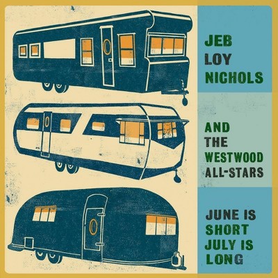 Jeb Loy Nichols - June Is Short July Is Long (CD)