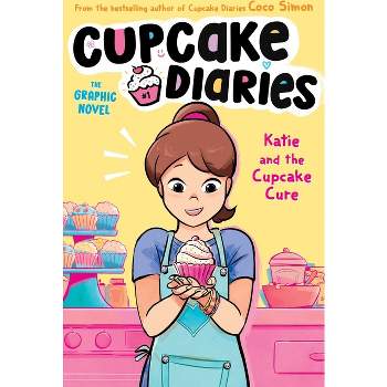 Katie and the Cupcake Cure the Graphic Novel - (Cupcake Diaries: The Graphic Novel) by  Coco Simon (Hardcover)