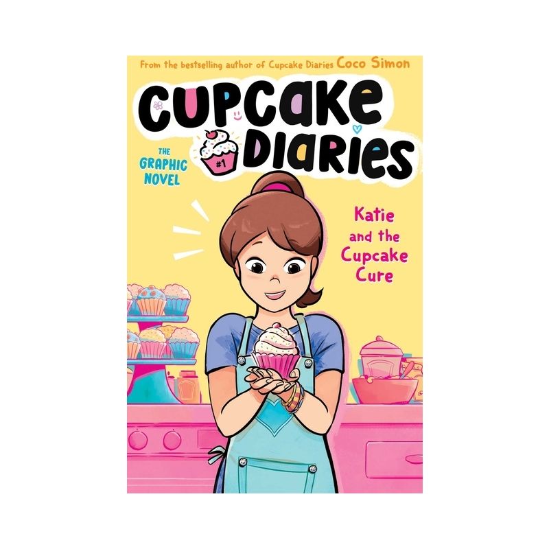 Katie and the Cupcake Cure the Graphic Novel - (Cupcake Diaries: The Graphic Novel) by  Coco Simon (Hardcover), 1 of 2