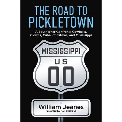 The Road to Pickletown - by  William Jeanes (Paperback)