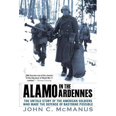 Alamo in the Ardennes - by  John C McManus (Paperback)