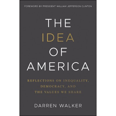 The Idea of America - by  Darren Walker (Hardcover)