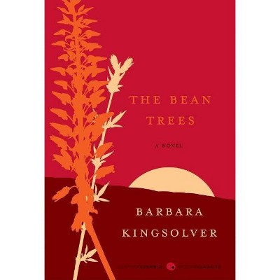 The Bean Trees - (Harper Perennial Deluxe Editions) by  Barbara Kingsolver (Paperback)